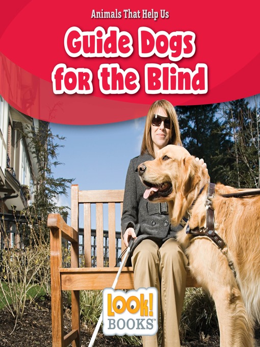 Title details for Guide Dogs for the Blind by Alice Boynton - Available